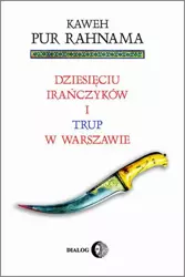 eBook Dziesięciu Irańczyków i trup w Warszawie - Kaweh Pur Rahnama mobi epub