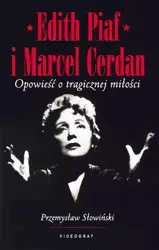 eBook Edith Piaf i Marcel Cerdan. Opowieść o tragicznej miłości - Przemysław Słowiński mobi epub