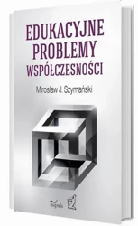 eBook Edukacyjne problemy współczesności - J. Mirosław Szymański mobi epub