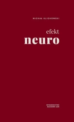 eBook Efekt neuro. Pedagogika i uwodzenie umysłów - Michał Klichowski