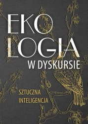 eBook Ekologia w dyskursie. Sztuczna inteligencja - Daniel Kalinowski