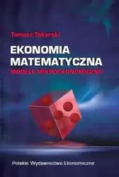 eBook Ekonomia matematyczna Modele mikroekonomiczne - Tomasz Tokarski