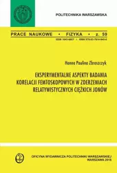 eBook Eksperymentalne aspekty badania korelacji femtoskopowych w zderzeniach relatywistycznych ciężkich jonów - Hanna Zbroszczyk