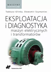 eBook Eksploatacja i diagnostyka maszyn elektrycznych i transformatorów - Tadeusz Glinka mobi epub