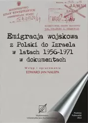 eBook Emigracja wojskowa z Polski do Izraela w latach 1956-1971 w dokumentach. - Edward Jan Nalepa