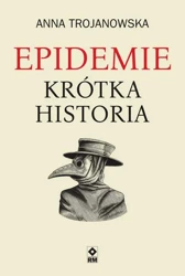 eBook Epidemie. Krótka historia - Anna Trojanowska epub mobi