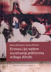 eBook Erytrea i jej wpływ na sytuację polityczną w Rogu Afryki - Robert Kłosowicz