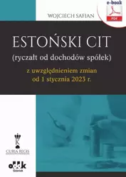 eBook Estoński CIT (ryczałt od dochodów spółek) z uwzględnieniem zmian od 1 stycznia 2023 r. (e-book) - Wojciech Safian