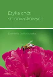 eBook Etyka cnót środowiskowych - Dominika Dzwonkowska