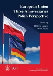 eBook European Union. Three Anniversaries. Polish Perspective - Elżbieta Czarny