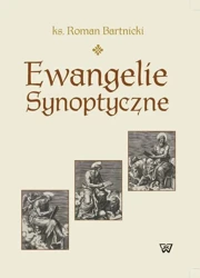 eBook Ewangelie synoptyczne. Geneza i interpretacja - Ks. Roman Bartnicki