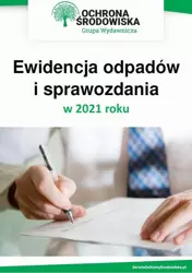 eBook Ewidencja odpadów i sprawozdania w 2021 roku - Praca Zbiorowa