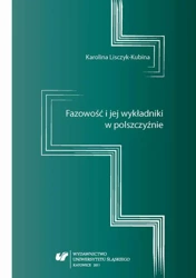 eBook Fazowość i jej wykładniki w polszczyźnie - Karolina Lisczyk-Kubina