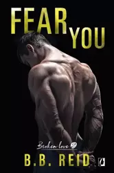 eBook Fear You. Broken Love. Tom 2 - B.b Reid epub mobi