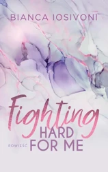 eBook Fighting Hard For Me - Bianca Iosivoni epub mobi