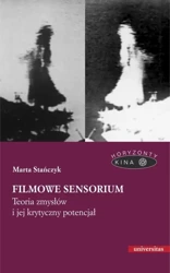 eBook Filmowe sensorium Teoria zmysłów i jej krytyczny potencjał - Marta Stańczyk mobi epub