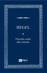 eBook Filozofia sztuki albo estetyka - Wilhelm Georg Friedrich Hegel epub mobi