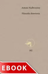 eBook Filozofia zbawienia - Antoni Nadbrzeżny epub