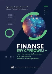 eBook Finanse ery cyfrowej –nowe instrumenty finansowe w pozyskiwaniu kapitału - Agnieszka Wójcik-Czerniawska