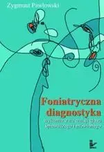 eBook Foniatryczna diagnostyka wykonawstwa emisji głosu śpiewaczego i mówionego - Zygmunt Pawłowski