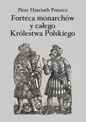 eBook Forteca monarchów i całego Królestwa Polskiego duchowna... - Piotr Hyacinth Pruszcz