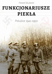 eBook Funkcjonariusze piekła. Potulice 1941-1950 - Paweł Skutecki mobi epub