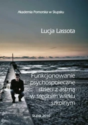 eBook Funkcjonowanie psychospołeczne dzieci z astmą w średnim wieku szkolnym - Lucja Lassota