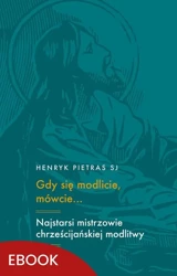 eBook Gdy się modlicie, mówcie… - Henryk Pietras Sj epub mobi