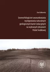 eBook Geomorfologiczne uwarunkowania występowania naturalnych geologicznych barier izolacyjnych na wybranych obszarach Polski Środkowej - Ewa Falkowska