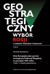 eBook Geostrategiczny wybór Rosji u zarania trzeciego tysiąclecia - Tom 2 - Karolina Kotulewicz