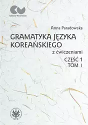 eBook Gramatyka języka koreańskiego z ćwiczeniami. Część 1, tom I - Anna Paradowska