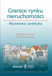 eBook Granice rynku nieruchomości. Wyzwania i praktyka - Piotr Bartkowiak