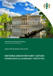 eBook HISTORIA ARCHITEKTURY I SZTUKI. PODRĘCZNIK DLA KIERUNKU TURYSTYKA - Anna Pawlikowska-Piechotka