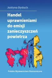 eBook Handel uprawnieniami do emisji zanieczyszczeń powietrza - Justyna Dyduch