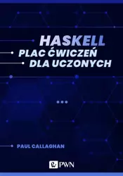 eBook Haskell. Plac ćwiczeń dla uczonych (ebook) - Paul Callaghan epub mobi