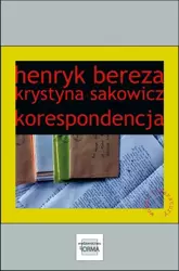 eBook Henryk Bereza. Krystyna Sakowicz. Korespondencja - Henryk Bereza mobi epub