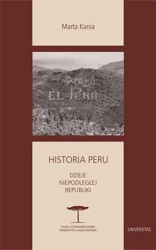 eBook Historia Peru. Dzieje niepodległej republiki - Marta Kania epub mobi