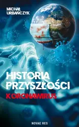 eBook Historia przyszłości Koronawirus - Michał Urbańczyk mobi epub