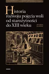 eBook Historia rozwoju pojęcia woli od starożytności do XIII wieku - Jan Kiełbasa