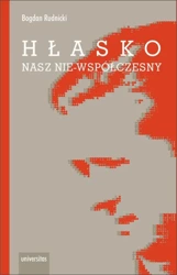 eBook Hłasko. Nasz nie-współczesny, czyli nowy wspaniały żywot starej manipulacji - Bogdan Rudnicki epub mobi