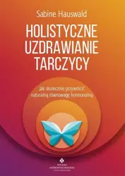 eBook Holistyczne uzdrawianie tarczycy - Sabine Hauswald epub mobi