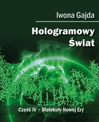 eBook Hologramowy Świat 4. Molekuły Nowej Ery - Iwona Gajda epub mobi