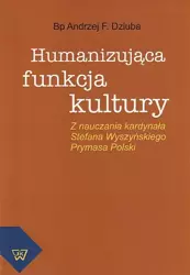 eBook Humanizująca funkcja kultury - Andrzej F. Dziuba