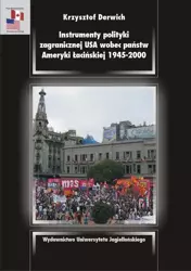 eBook Instrumenty polityki zagranicznej USA wobec państw Ameryki Łacińskiej 1945-2000 - Krzysztof Derwich