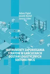 eBook Instrumenty zapobiegania stratom w łańcuchach dostaw logistycznych sektora FMCG - Adam Figiel