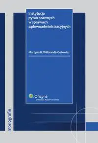 eBook Instytucja pytań prawnych w sprawach sądowoadministracyjnych - Martyna B. Wilbrandt-Gotowicz