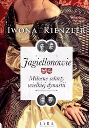 eBook Jagiellonowie. Miłosne sekrety wielkiej dynastii - Iwona Kienzler mobi epub