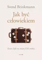 eBook Jak być człowiekiem - Svend Brinkmann epub