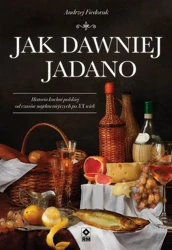 eBook Jak dawniej jadano - Andrzej Fiedoruk mobi epub