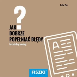 eBook Jak dobrze popełniać błędy? - Rafał Żak